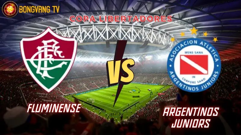 Link trực tiếp Fluminense vs Argentinos Juniors – ngày 9/8