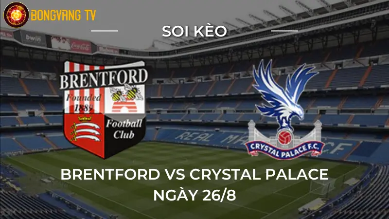 Soi kèo Brentford vs Crystal Palace 06/9